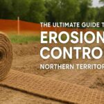 The Ultimate Guide to Erosion Control Northern in Territory